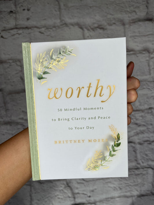 Britney Moses Worthy 50 Mindful Moments