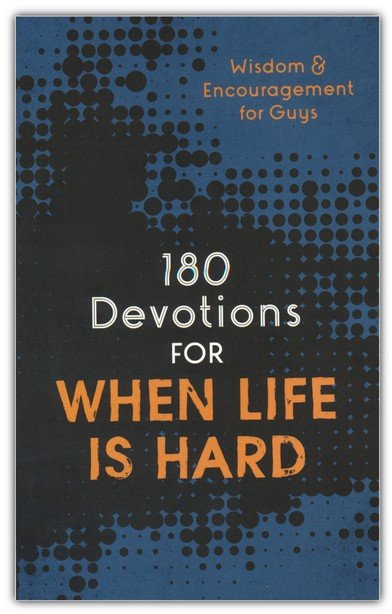180 Devotions when life is hard