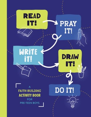 Read It! Pray It! Write It! Draw It! Do It! For Pre-Teen Boys