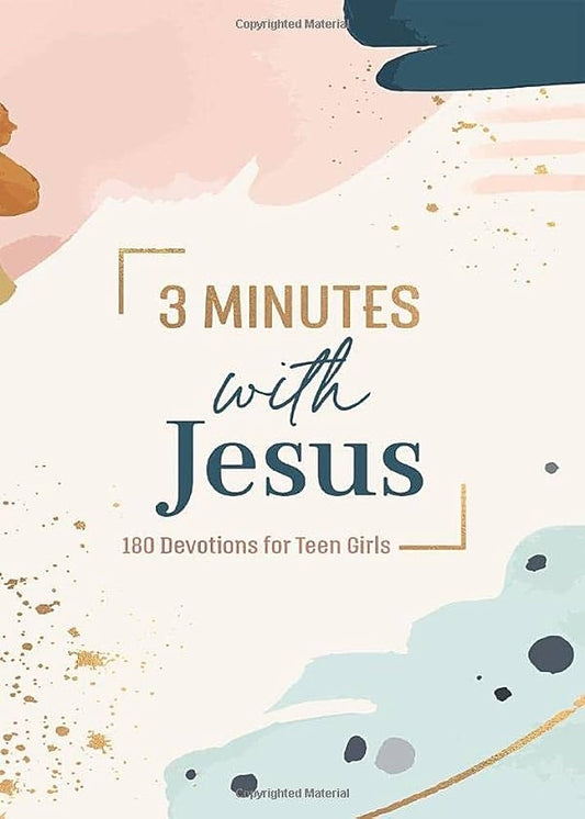 3 Minutes w/ Jesus Devotions for Teen Girls