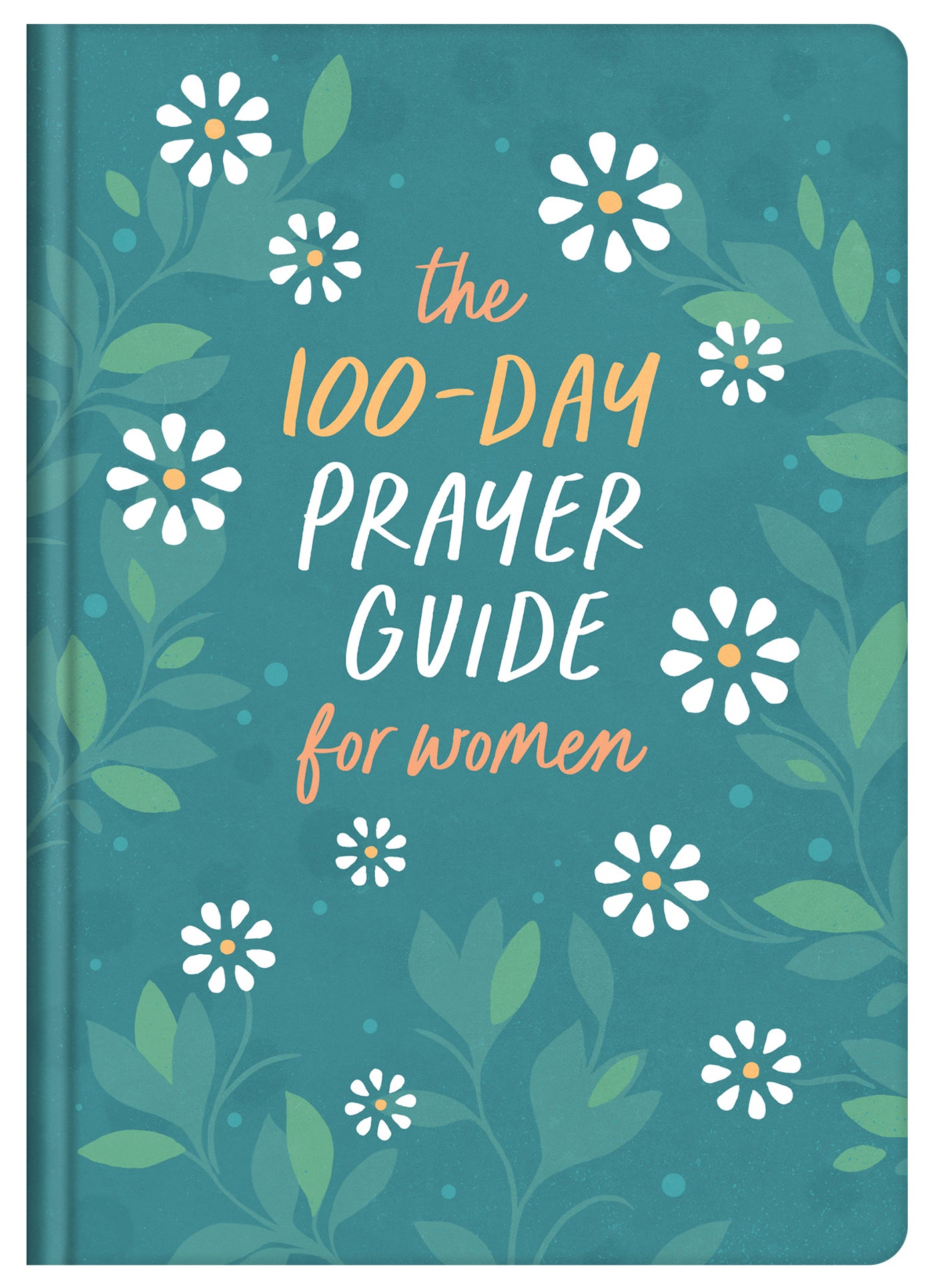 The 100 Day Prayer Guide for Women