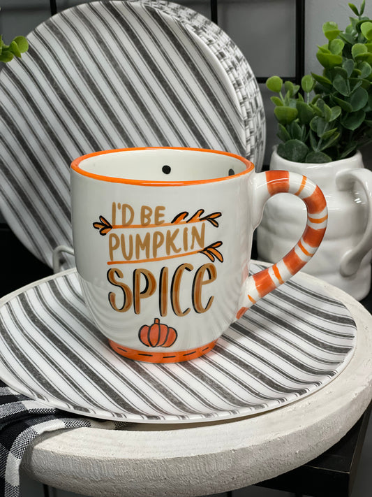 I'd be Pumpkin Spice Mug