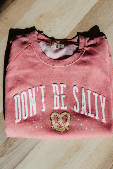 Don't Be Salty Simply Southern Sweatshirt